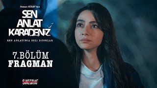 Sen Anlat Karadeniz - 7.Bölüm Fragman