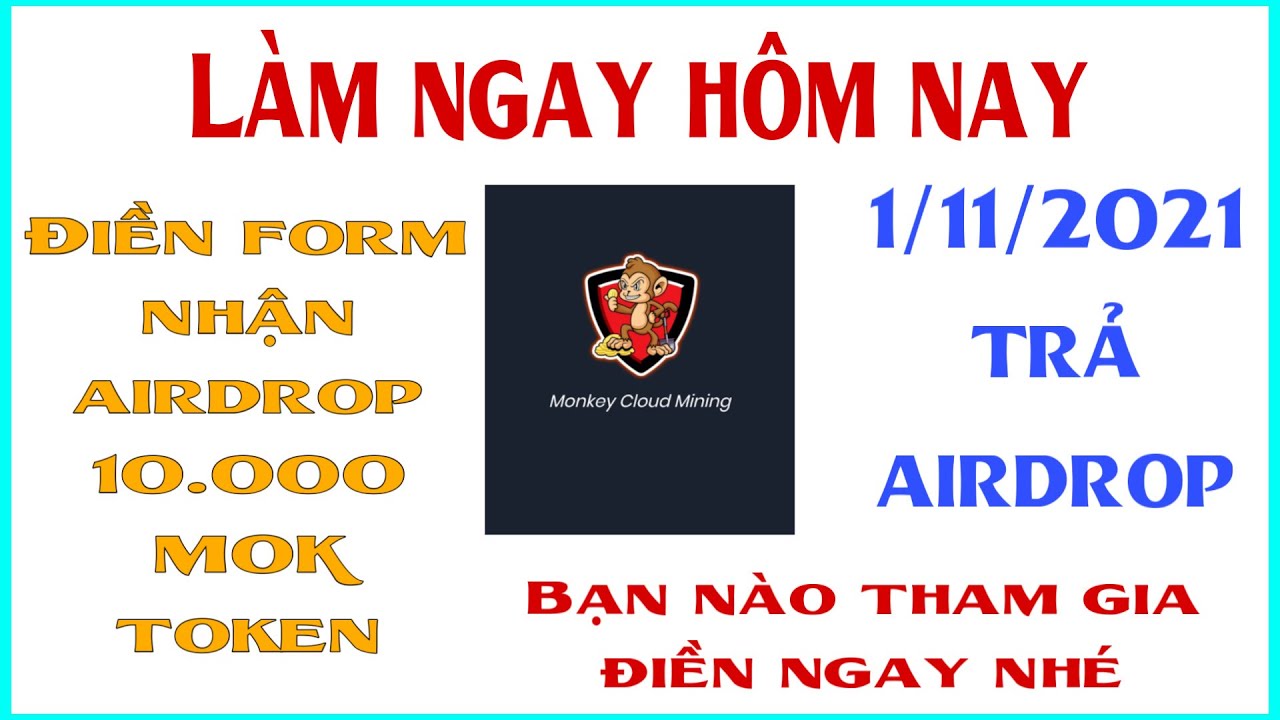 LÀM GẤP_ĐIỀN FORM NHẬN AIRDROP 10.000 MOK TOKEN