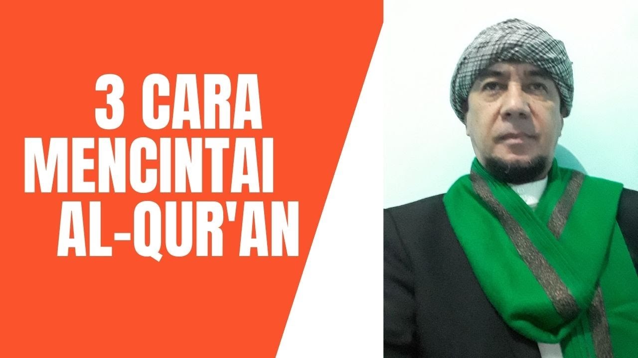 3 Cara mencintai Al Qur'an ( )