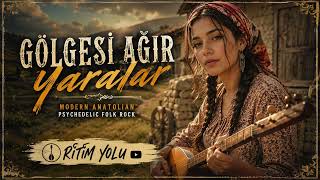 Gölgesi Ağır Yaralar Modern Anatolian Psychedelic Folk Rock