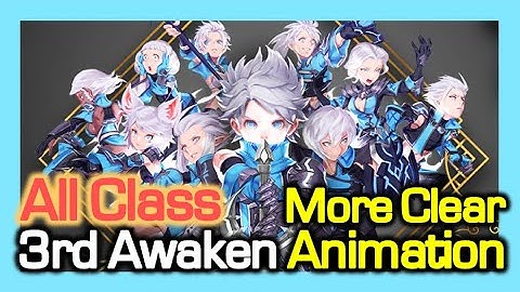 (All Class) 3rd Awakening Skill : More Clear Animation / Dragon Nest