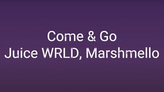 Juice WRLD, Marshmello - Come \& Go (Clean) (Lyrics)