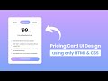 Animated Pricing Card UI Design using only HTML &amp; CSS