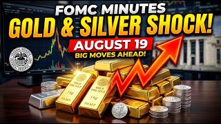 FOMC Minutes Could Shock Gold & Silver on August 19