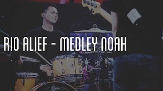 RIO ALIEF - Medley Noah chords