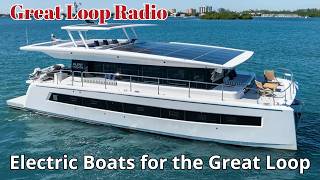 Great Loop Radio: Electric Boats on the Loop
