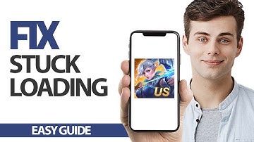 How To Fix Mobile Legends Stuck Loading Problem | Final Solution