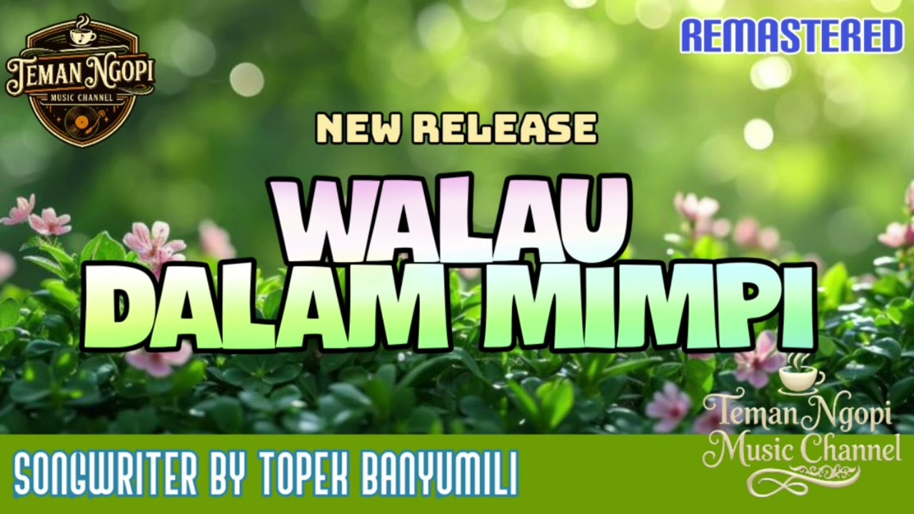 WALAU DALAM MIMPI || TEMAN NGOPI MUSIC CHANNEL