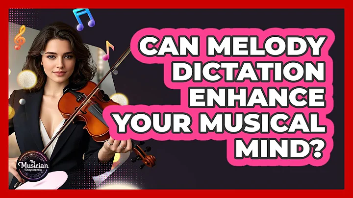 Can Melody Dictation Enhance Your Musical Mind? - The Musician Encyclopedia