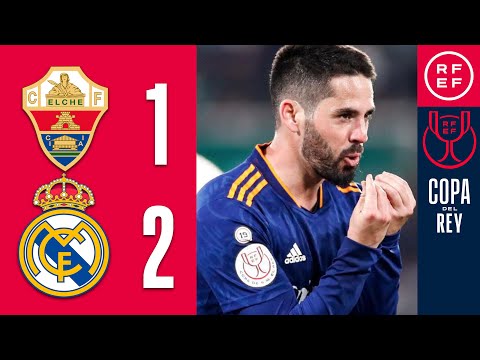 RESUMEN | Elche CF 1-2 Real Madrid | Copa del Rey | Octavos de final