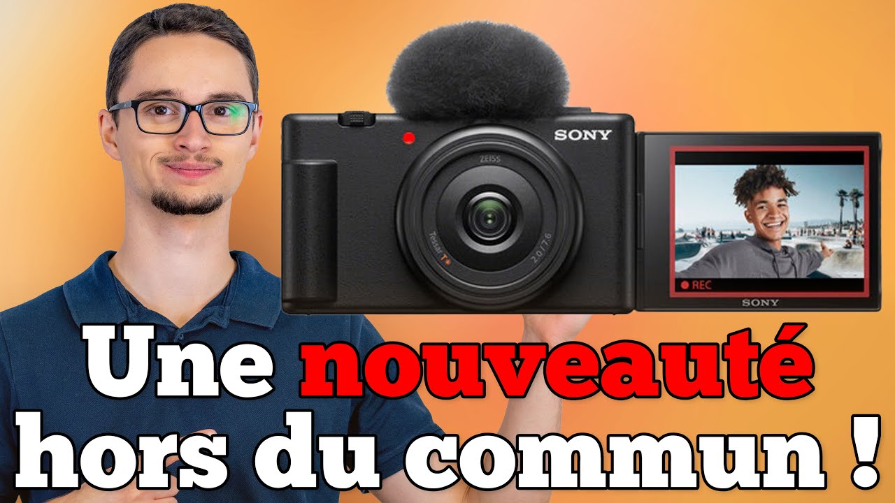 Un Nouvel Appareil Photo Hors du Commun : le Sony ZV-1F !! - YouTube