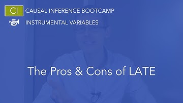 Pros & Cons of LATE: Causal Inference Bootcamp