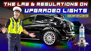 THE LAW AND REGULATIONS ON UPGRADED LIGHTS - HID