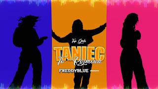 TOP GIRLS - Taniec to Rozmowa (FreddyBlue Remix) [2026]