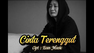 Cinta Terenggut -- Lagu Sedih -- Ketika Harapan Dihancurkan oleh Pengkhianatan #lagusedih