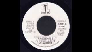 Video thumbnail of "Frenemies + Dub - K Vibes - (Studio 1 7")"