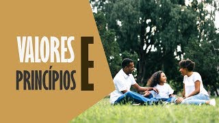 Você sabe o que são valores e princípios?