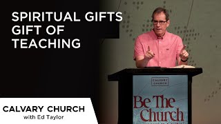 Spiritual Gifts - Gift of Teaching - Acts 6:1-6 & Romans 12:6-8 - 24431