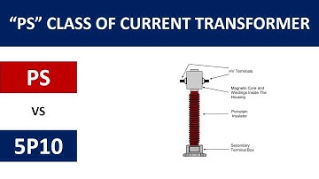 PS class CT / Protection special class current transformer.