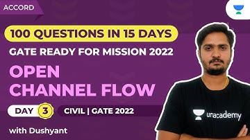 Open Channel Flow - Day 3 | 100 Questions in 15 days | GATE 2022 | Dushyant