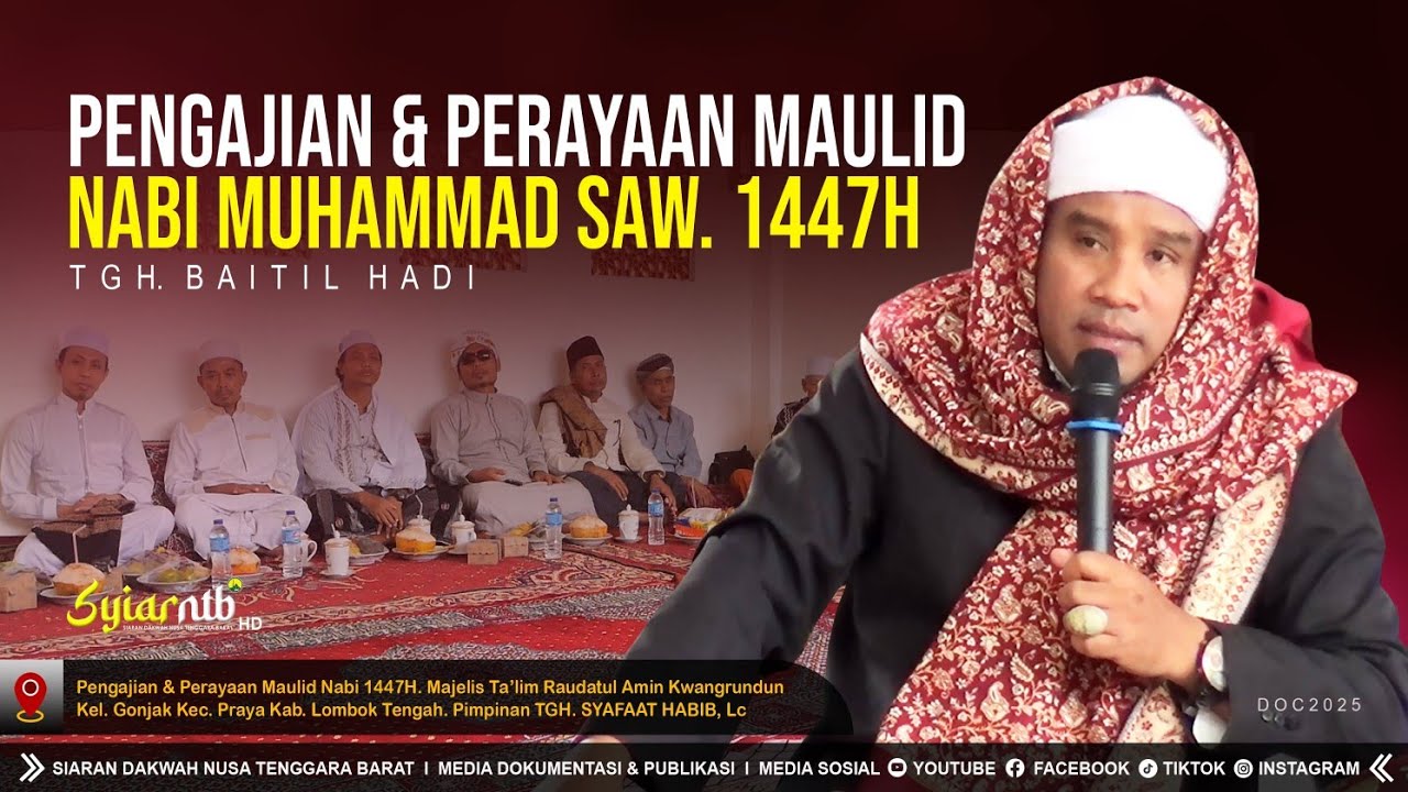 Pengajian & Perayaan Maulid Nabi 1447H ‼️ MT. Raudatul Amin Kwangrundun | Tgh. Baitil Hadi