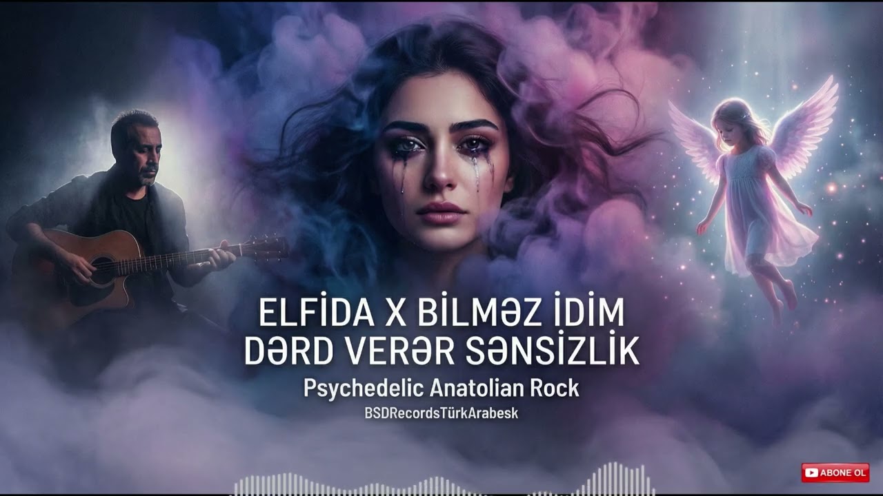 ELFİDA X BİLMEZ İDİM DERT VERER SENSİZLİK | Psychedelic Anatolian Rock #sensizlik #hüzünlüşarkılar