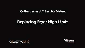Collectramatic Service Video: Replacing Fryer High Limit