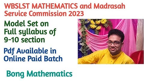 WBSLST MATHEMATICS QUESTION ANSWER 58||Model Set on Full Syllabus of 9-10 Section||Bong Mathematics