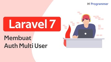 Membuat Auth Multi User menggunakan Laravel 7