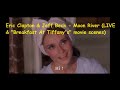 Eric Clapton Jeff Beck Moon River LIVE With LYRICS Breakfast At Tiffany S Movie Scenes mp3