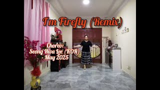 I'm Firefly (Remix) - Line Dance (Seong Hwa Lee (KOR) - May 2025)