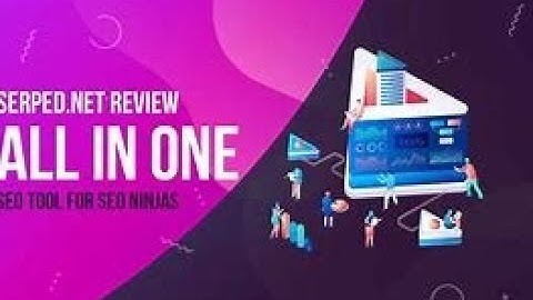SERPed.net - How To use The Most Powerful All-in-one SEO Tool Suite