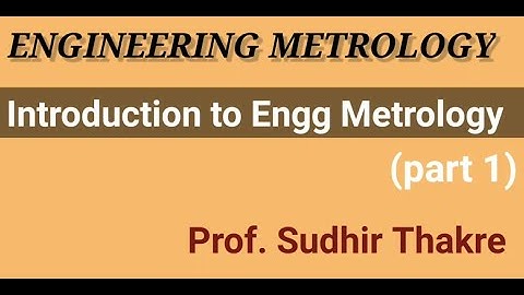 Introduction to Engineering Metrology part-1(function,Objectives, Categories, Inspection & its Need)