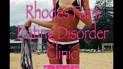 Rhodes Farm Eating Disorder Clinic Early Documentary