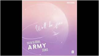 ARMY   We'll Be Fine '2018 GLOBAL ARMY SONG' 'LINK DOWNLOAD'