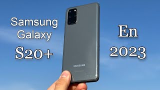 Samsung Galaxy S20+ plus en 2023 ¿Vale la pena?