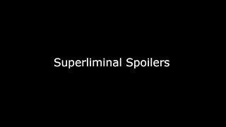 MAJOR SPOILERS! Superliminal Ending + Credits