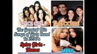 The Greatest Hits Songs of Girls Band.. The Corrs, Spice Girls & M2M..