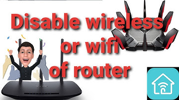 HOW TO DISABLE WIFI IN A ROUTER tplink