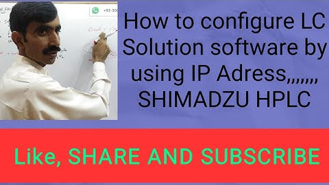How to configure Lab solutions software with shimadzu HPLC