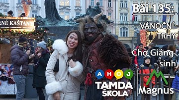 HỌC TIẾNG SÉC – Bài 135 | Vánoční trhy - Chợ giáng sinh
