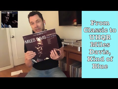 Miles Davis: Kind of Blue UHQR 33 vs. Classic Records 33 - YouTube