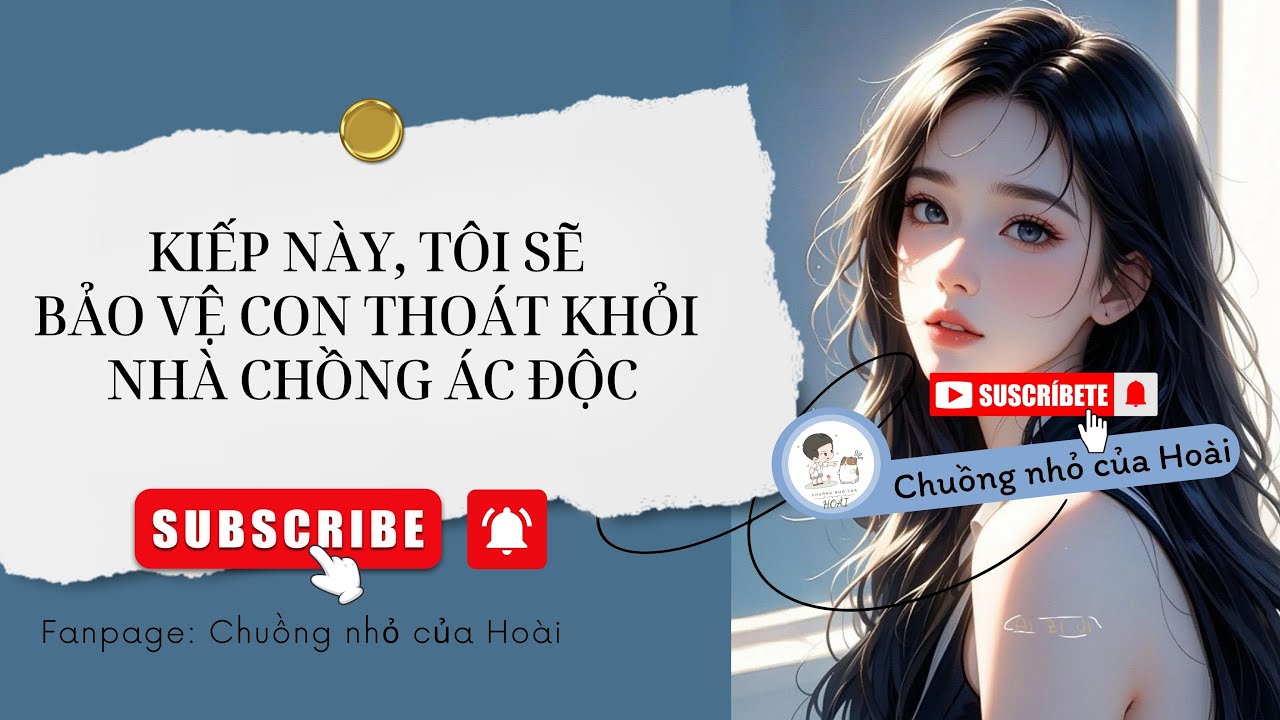 [Truyện Audio] KIẾP NÀY, TÔI SẼ BẢO VỆ CON THOÁT KHỎI NHÀ CHỒNG ÁC ĐỘC | Chuồng nhỏ của Hoài