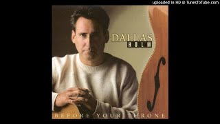 Video thumbnail of "2. Image of a Man (Dallas Holm: Before Your Throne [1999])"