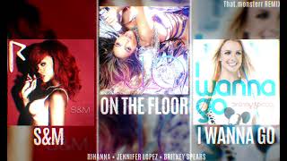 S&M x On The Floor x I Wanna Go - Rihanna, Jennifer Lopez, Britney Spears ft. Pitbull Resimi