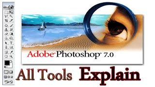 Adobe Photoshop 7.0 All Tools Explain | Photoshop k Sub Tools Kase Istmal Karen | Tools Tutorial