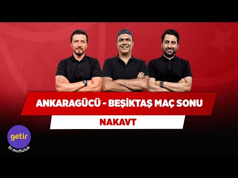 Ankaragücü – Beşiktaş Maç Sonu | Ersin Düzen & Ali Ece & Mustafa Demirtaş | Nakavt