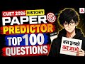 CUET History 2026 Paper Predictor | History Top 100 Most Expected Questions | CUET2026 Preparation