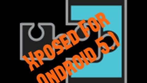 How to get Xposed Framework for Android 5.1
