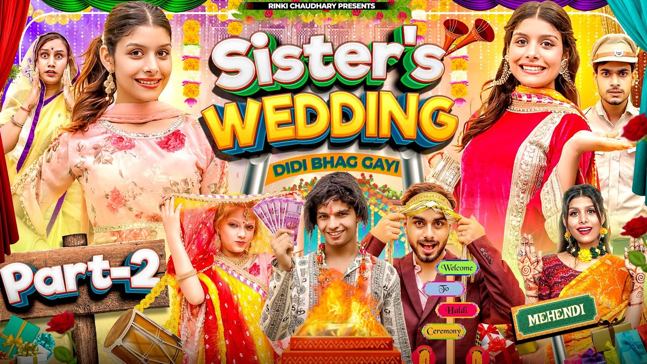 Sister’s Wedding Part 2  || dulhan bhag gayi | Rinki sister wedding || Rinki Chaudhary